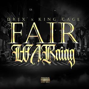 FAIR WARNING (feat. KING CAGE) [Explicit]