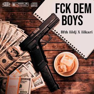 Fck dem boys (Explicit)