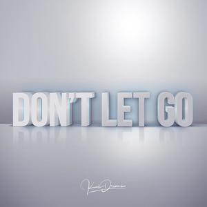 Don't Let Go (feat. Kaii El Sueño)