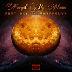 Forget My Name (feat. ITZYOUNGJAY) [Explicit]