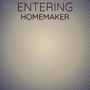 Entering Homemaker