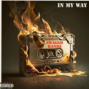 In My Way (feat. Swaggo Bandz) [Explicit]