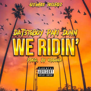 We Ridin' (feat. Paki Dunn) (Explicit)