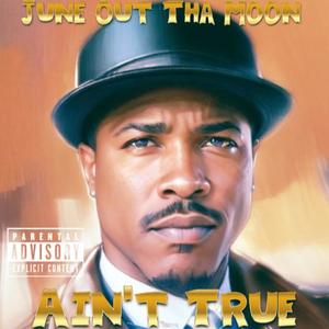 Aint True (Explicit)