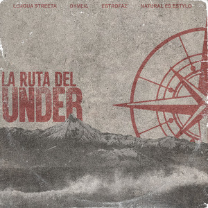 La Ruta del Under (Explicit)