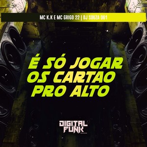 Joga os Cartão pro Alto (Explicit)