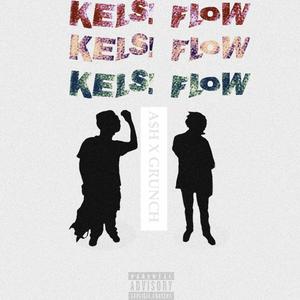 Kels! Flow (feat. Grunch) (Explicit)