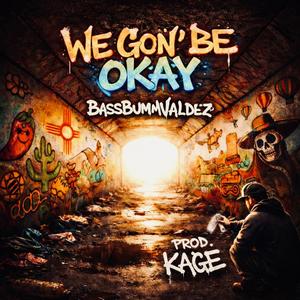 We gon be okay (feat. Chech & King Duke) (Explicit)
