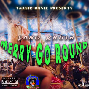 Merry Go Round (Explicit)