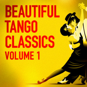 Beautiful Tango Classics, Vol. 1