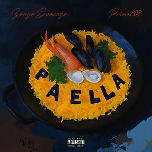 PAELLA (feat. Primo809) (Explicit)