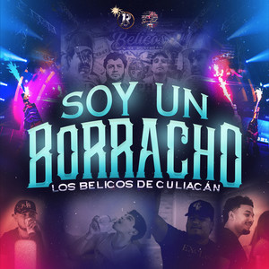 Soy Un Borracho (Explicit)