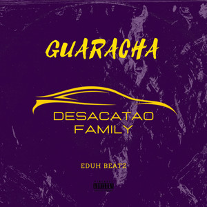 Guaracha Desacataos Family