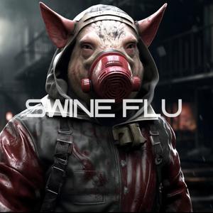 SWINE FLU (Explicit)