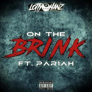 On The Brink (feat. PAR1AH) [Explicit]