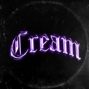 Cream (Explicit)