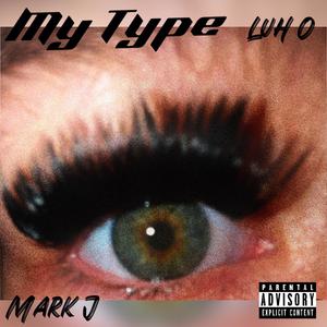 My Type (feat. Luh O) (Explicit)