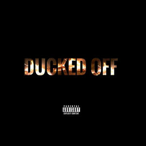 Ducked Off (Explicit)