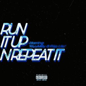 Run It Up n Repeat It (feat. Frijolito) (Explicit)