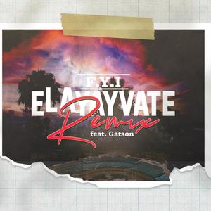 eLAyayvate (REMIX) [Explicit]