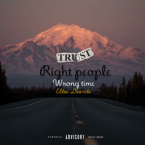 Right People Wrong Time (Explicit)