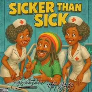 SICKER THEN SICK (feat. Cignature) (Explicit)