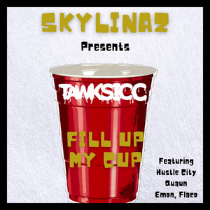 Fill up My Cup (Explicit)