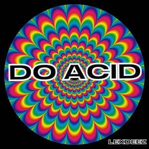 Do Acid (Explicit)