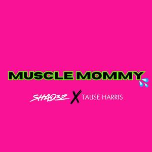MUSCLE MOMMY (Explicit)