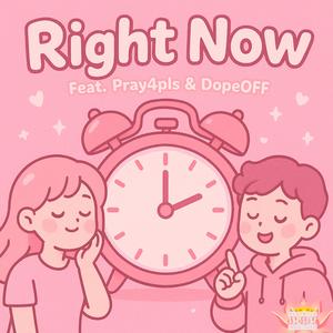 Right Now (feat. Pray4Pls & DOPEOFF)