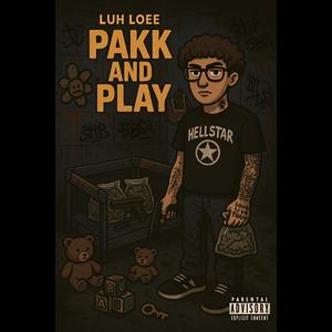 Pakk And Play (Explicit)