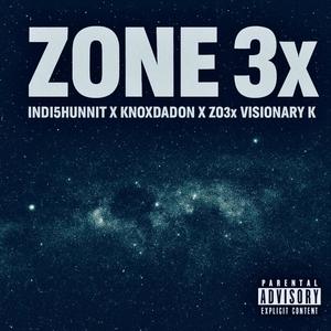 Zone 3x (feat. KnoxDaDon, Zo3x & VisionaryK) (Explicit)