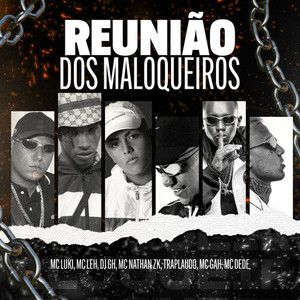 Reunião dos Maloqueiros (Explicit)