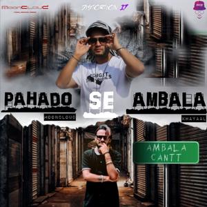 Pahado Se Ambala (feat. Khayaal) (Explicit)