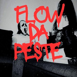 FLOW DA PESTE (Explicit)