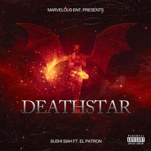 Deathstar (feat. El Patron) [Explicit]