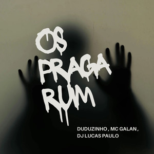 Os Praga Ruim (Explicit)