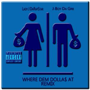 Where Dem Dollas At (feat. Lady J DaRapStar) [Explicit]