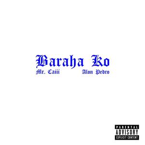 Baraha Ko (feat. Alon Pedro) (Explicit)