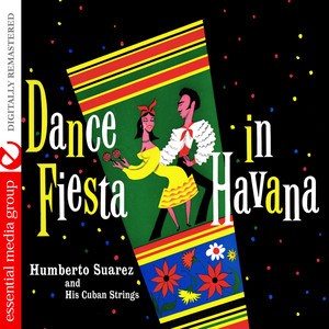 Dance Fiesta In Havana (Digitally Remastered)