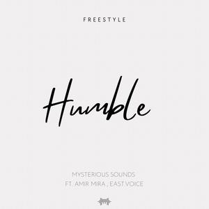 Humble (feat. East.Voice & Amir MIRA) [Explicit]