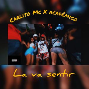 LA VA SENTIR (feat. ACADEMICO AK47)