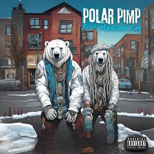 Polar Pimp (feat. Madison Jay) [Explicit]