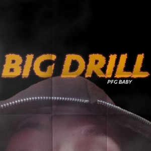 Big Drill (Explicit)