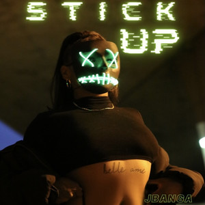 Stick Up (Explicit)