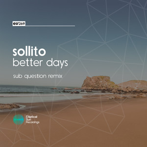 Better Days (Sub Question Remix)