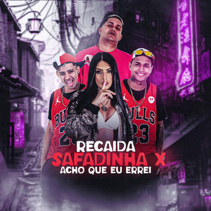 Recaida Safadinha X Acho Que Eu Errei (Explicit)