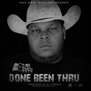 Done Been Thru (Hard Truth) [Explicit]