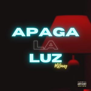 Apaga La Luz (Explicit)