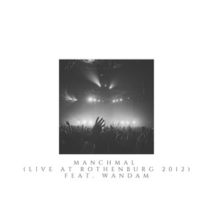 Manchmal (Live in Rothenburg 2011) [Explicit]